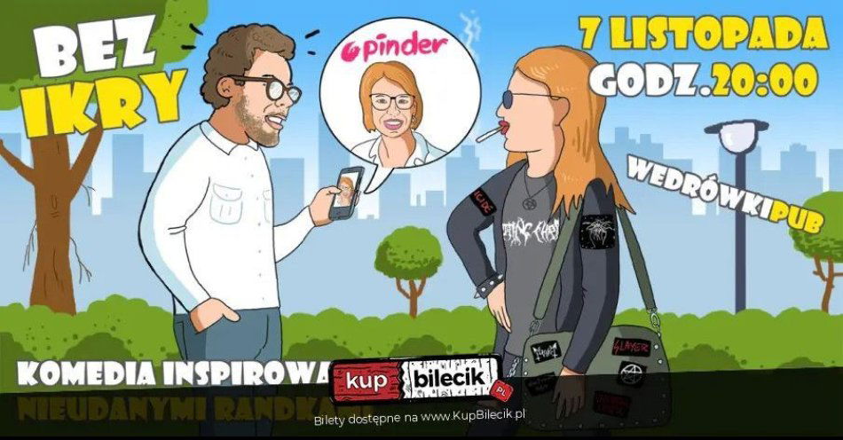 zdjęcie: Bez ikry - komedia inspirowana nieudanymi randkami / kupbilecik24.pl / Bez ikry - komedia inspirowana nieudanymi randkami