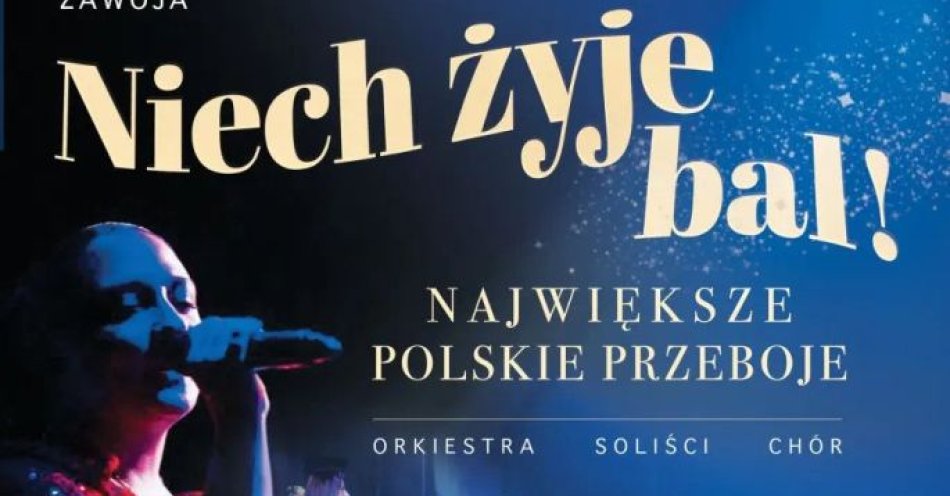 zdjęcie: Niech żyje bal! / kupbilecik24.pl / Niech żyje bal!