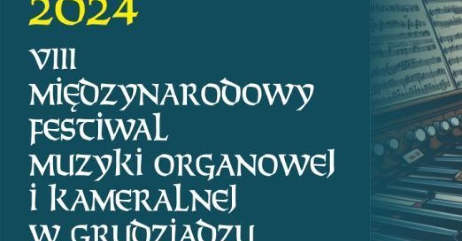 zdjęcie: VIII Międzynarodowy Festiwal Muzyki Organowej i Kameralnej / fot. UM Grudziądz