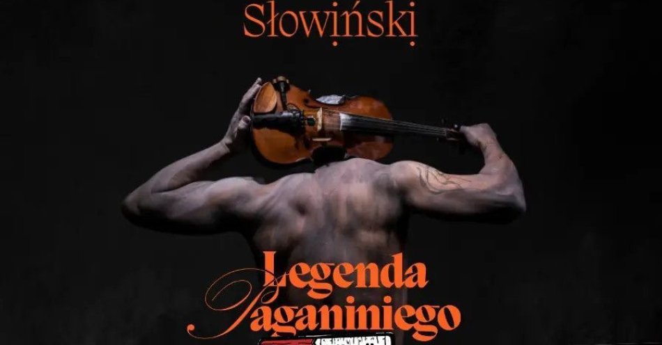 zdjęcie: Legenda Paganiniego / kupbilecik24.pl / LEGENDA PAGANINIEGO