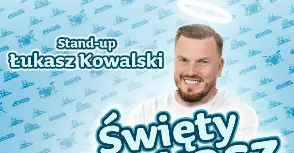 zdjęcie: Łukasz Kowalski - Święty Łukasz 12.05.25, g. 19:00 / kupbilecik24.pl / Brzesko | Łukasz Kowalski - Święty Łukasz | 12.05.25, g. 19:00