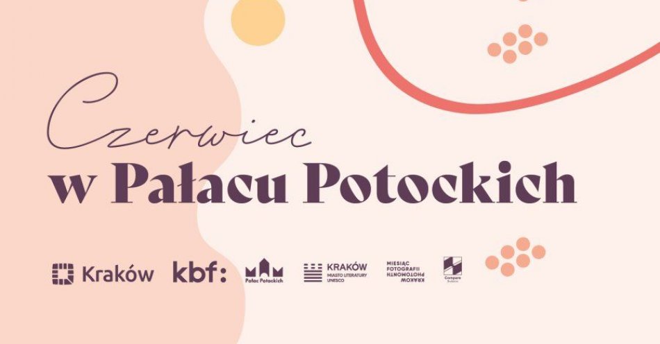 zdjęcie: Czerwiec w pałacu Potockich / fot. UM Kraków / Fot. Krakowskie Biuro Festiwalowe