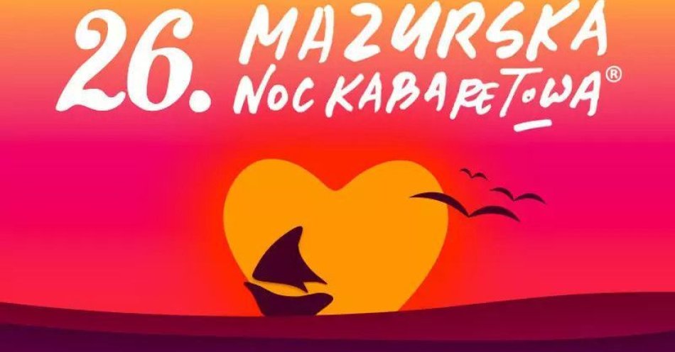 zdjęcie: 26. Mazurska Noc Kabaretowa 2025 / kupbilecik24.pl / 26. Mazurska Noc Kabaretowa 2025