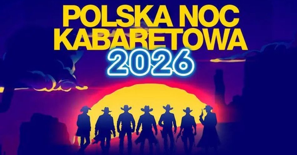 zdjęcie: Polska Noc Kabaretowa 2026 - Siedmiu wspaniałych / kupbilecik24.pl / Polska Noc Kabaretowa 2026 - Siedmiu wspaniałych