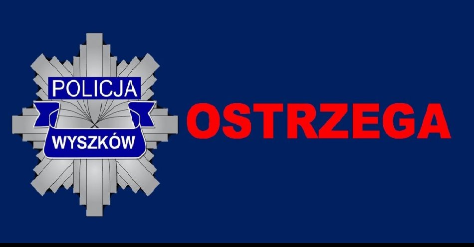 zdjęcie: Ostrzeżenie przed aktywnością oszustów / fot. KPP w Wyszkowie