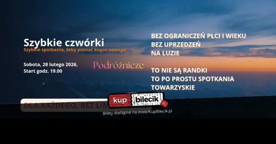 zdjęcie: Szybkie czwórki - szybkie spotkania żeby poznać kogoś nowego. / kupbilecik24.pl / Szybkie czwórki - szybkie spotkania żeby poznać kogoś nowego.