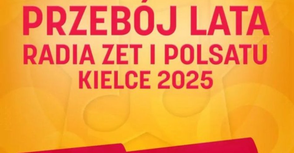 zdjęcie: Magiczne Zakończenie Wakacji 2025 - Przebój Lata Radia ZET i Polsatu! / kupbilecik24.pl / Magiczne Zakończenie Wakacji 2025 – Przebój Lata Radia ZET i Polsatu!