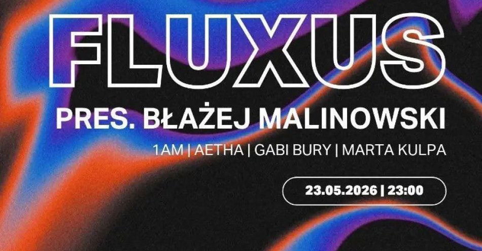 zdjęcie: FLUXUS - powrót do korzeni techno w Forum Horyzonty / kupbilecik24.pl / FLUXUS - powrót do korzeni techno w Forum Horyzonty