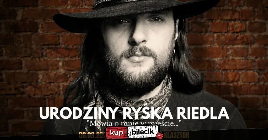 zdjęcie: Mówią o mnie w mieście...,  czyli URODZINY RYŚKA RIEDLA w Starym Klasztorze! / kupbilecik24.pl / 