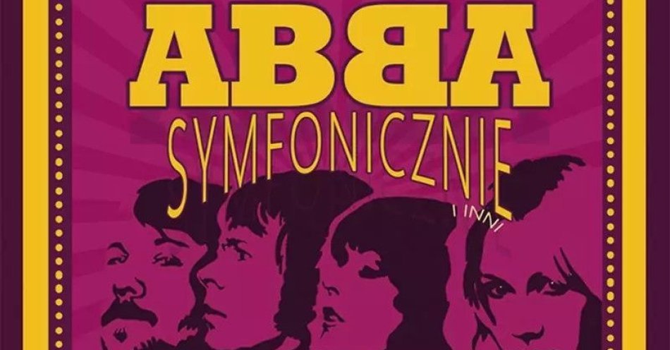 zdjęcie: ABBA I INNI Symfonicznie II / kupbilecik24.pl / ABBA I INNI Symfonicznie II