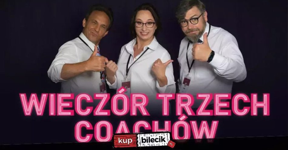 zdjęcie: Wieczór Trzech Coachów / kupbilecik24.pl / 