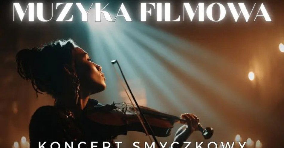 zdjęcie: Koncert w blasku świec - Muzyka filmowa / kupbilecik24.pl / Koncert w blasku świec - Muzyka filmowa