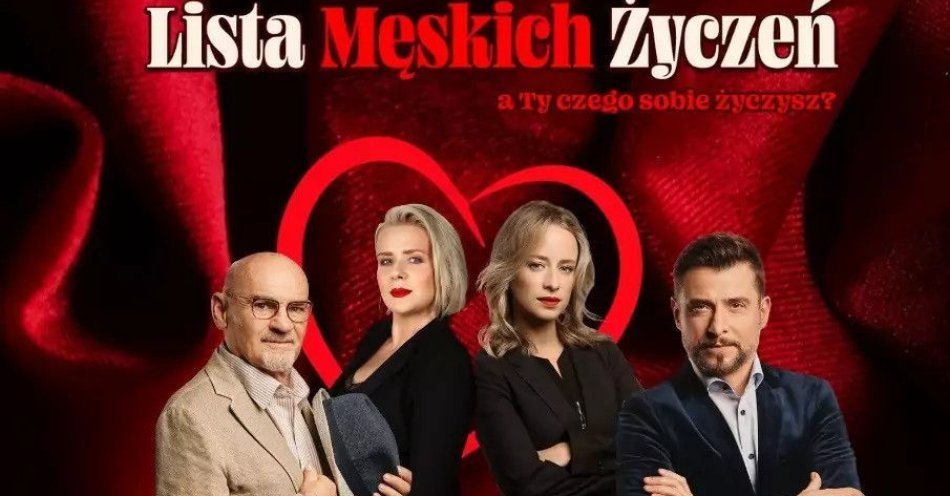 zdjęcie: Lista Męskich Życzeń - doskonała komedia w gwiazdorskiej obsadzie! / kupbilecik24.pl / Lista Męskich Życzeń - doskonała komedia w gwiazdorskiej obsadzie!