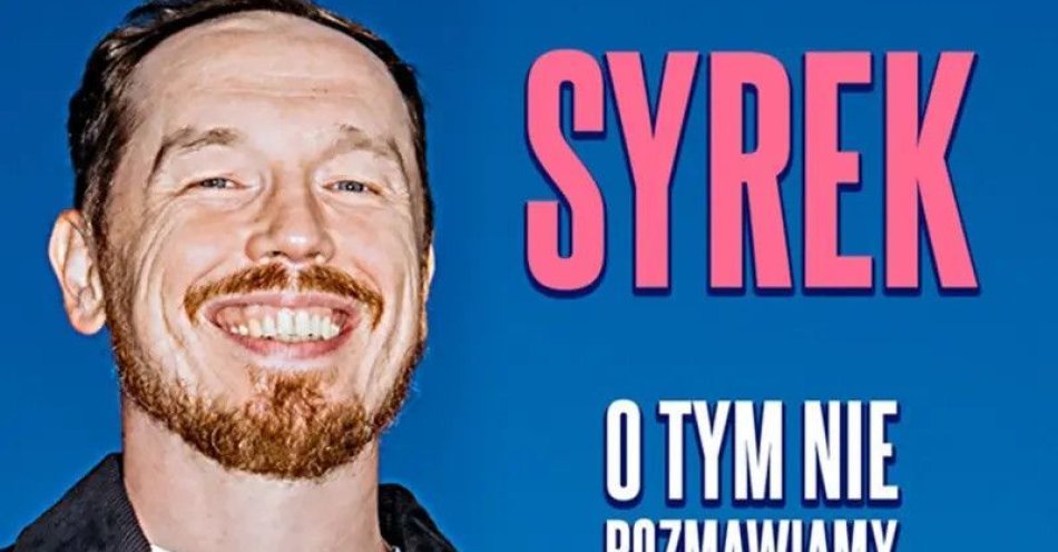 zdjęcie: Antoni Syrek-Dąbrowski O tym nie rozmawiamy 10.12.25  g.19.00 / kupbilecik24.pl / Pruszków / Antoni Syrek-Dąbrowski / O tym nie rozmawiamy / 10.12.25  g.19.00