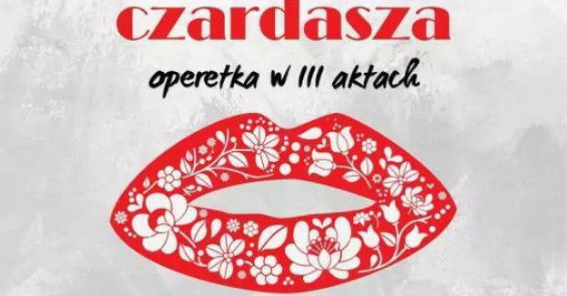 Ogniste czardasze, klasyczne walce i wielka Miłość. Soliści, Orkiestra, taniec i doskonała zabawa!
