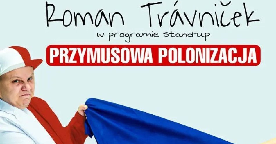 zdjęcie: Przymusowa Polonizacja / kupbilecik24.pl / Przymusowa Polonizacja