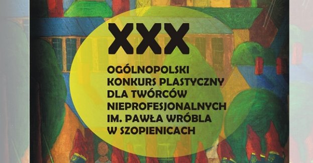 Ogólnopolski Konkurs Plastyczny dla Twórców Nieprofesjonalnych im. Pawła Wróbla