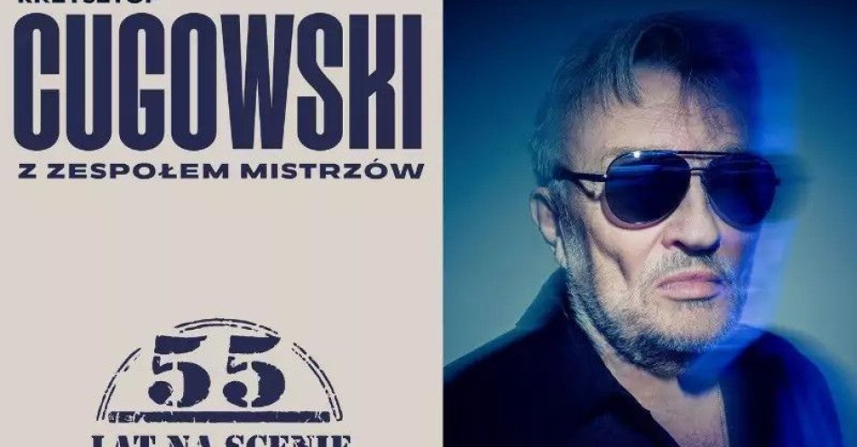 zdjęcie: Krzysztof Cugowski - 55 lat na scenie / kupbilecik24.pl / Krzysztof Cugowski - 55 lat na scenie