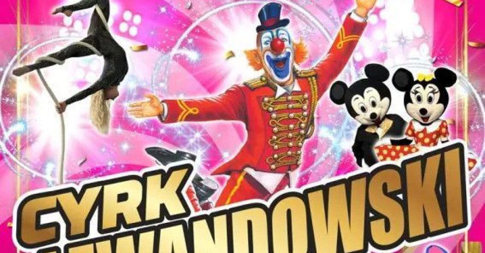 zdjęcie: Rodzinny Cyrk Lewandowski / kupbilecik24.pl / Rodzinny Cyrk Lewandowski