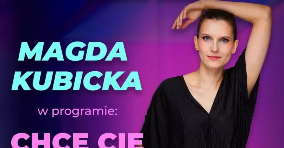 zdjęcie: W programie Chcę cię poznać / kupbilecik24.pl / W programie ''Chcę cię poznać