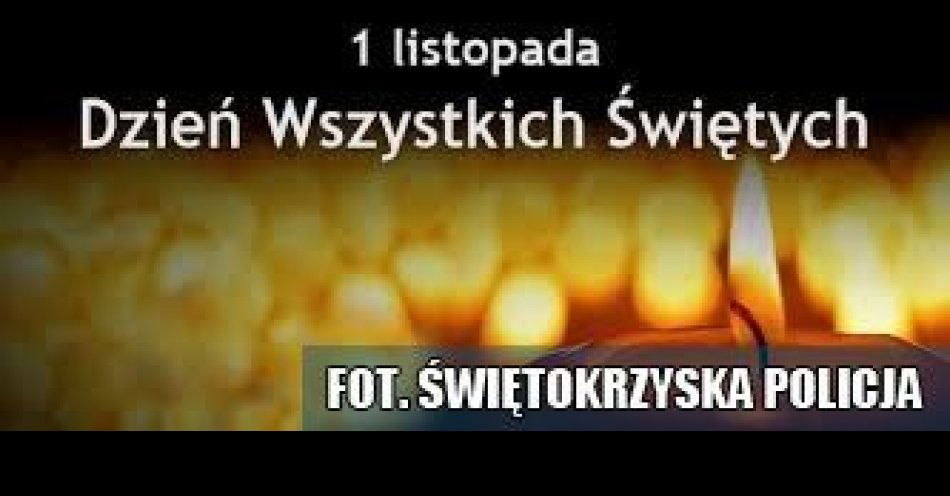 zdjęcie: Wszyscy zadbajmy o spokój i bezpieczeństwo w okresie wszystkich świętych / fot. KPP Jędrzejów