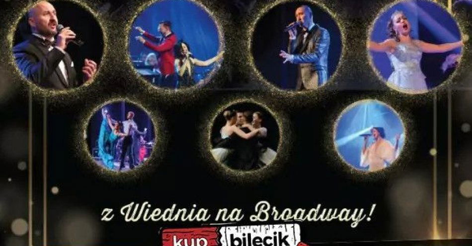 zdjęcie: Z Wiednia na Broadway / kupbilecik24.pl / Z Wiednia na Broadway