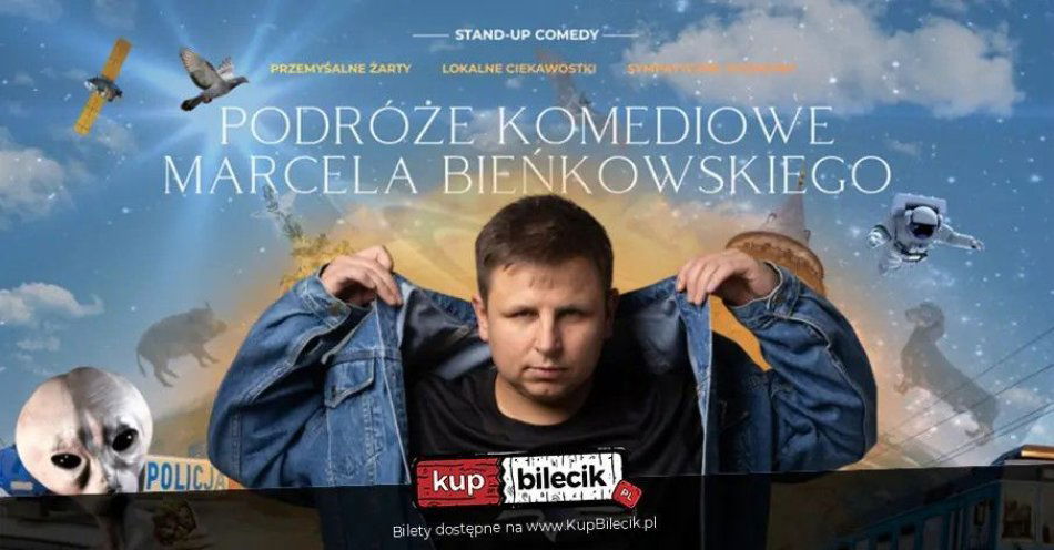 zdjęcie: Podróże Komediowe Marcela Bieńkowskiego- przemyślane żarty, lokalne ciekawostki, sympatyczne rozmowy / kupbilecik24.pl / Podróże Komediowe Marcela Bieńkowskiego- przemyślane żarty, lokalne ciekawostki, sympatyczne rozmowy