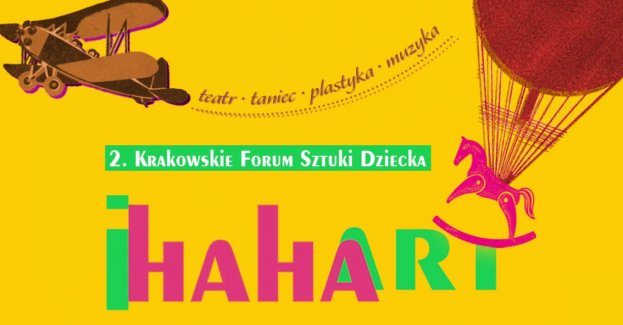 II Krakowskie Forum Sztuki Dziecka IhahaArt – Z tego się nie wyrasta