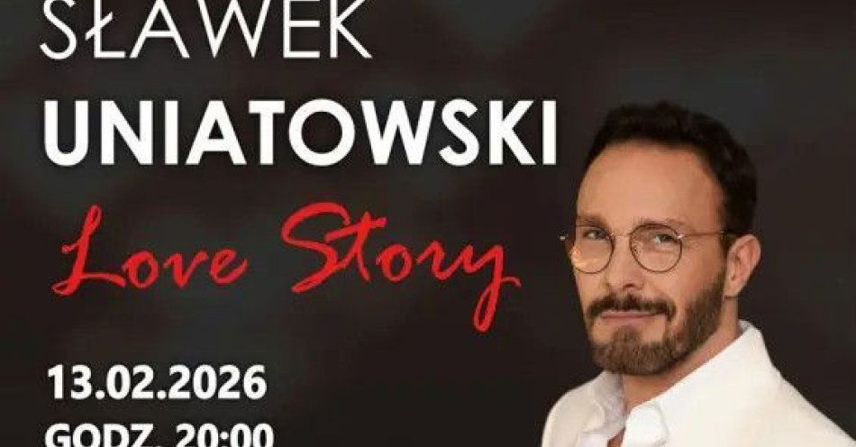 zdjęcie: Sławek Uniatowski - Love Story / kupbilecik24.pl / Sławek Uniatowski - Love Story