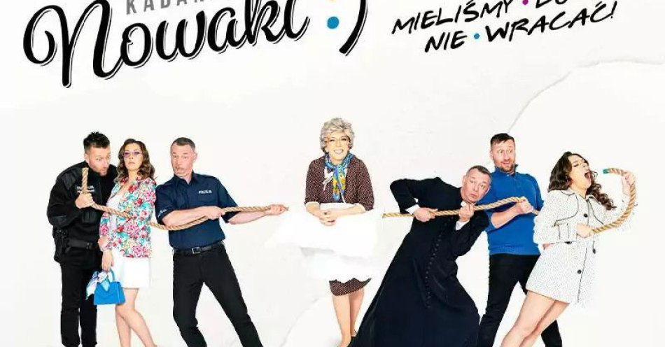 zdjęcie: Kabaret Nowaki w programie Mieliśmy do tego nie wracać! / kupbilecik24.pl / Kabaret Nowaki w programie