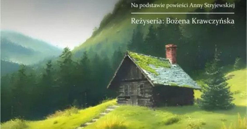 zdjęcie: Na podstawie książki Anny Stryjewskiej / kupbilecik24.pl / Na podstawie książki Anny Stryjewskiej