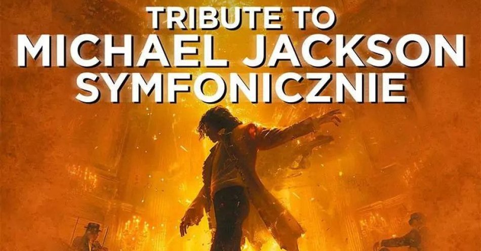 zdjęcie: Najlepsze hity MJ w doskonałej Symfonicznej oprawie / kupbilecik24.pl / Najlepsze hity MJ w doskonałej Symfonicznej oprawie