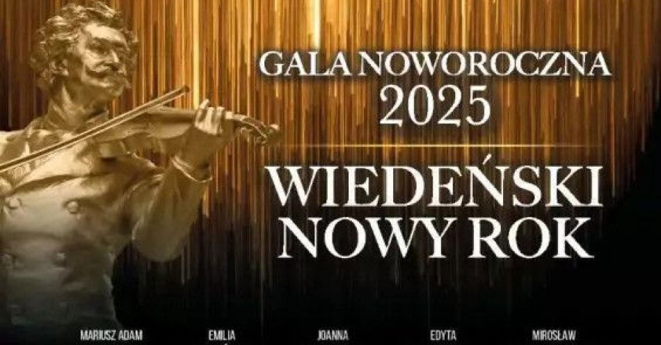 zdjęcie: Wiedeński Nowy Rok Gala Noworoczna / kupbilecik24.pl / Wiedeński Nowy Rok Gala Noworoczna