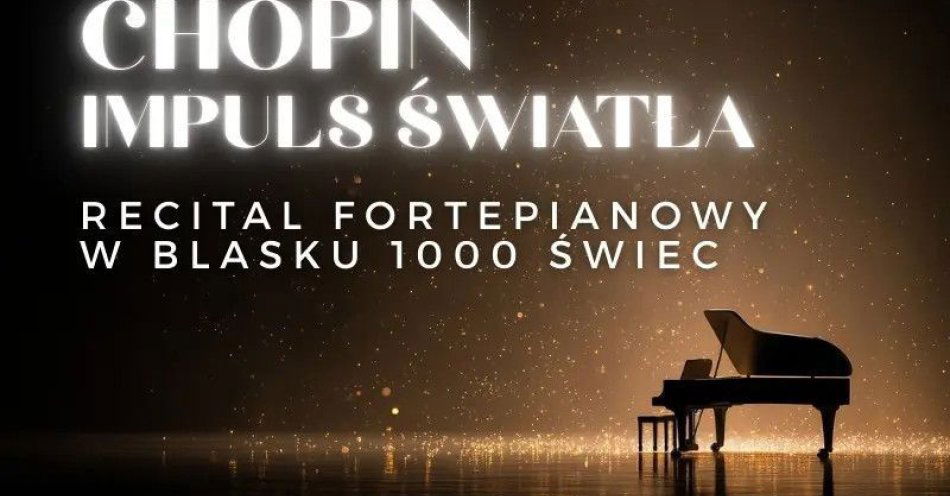 zdjęcie: Koncert przy świecach - Chopin. Impuls światła / kupbilecik24.pl / Koncert przy świecach - Chopin. Impuls światła