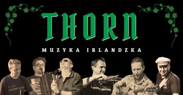 Dzień św. Patryka Zespół Thorn – koncert muzyki irlandzkiej