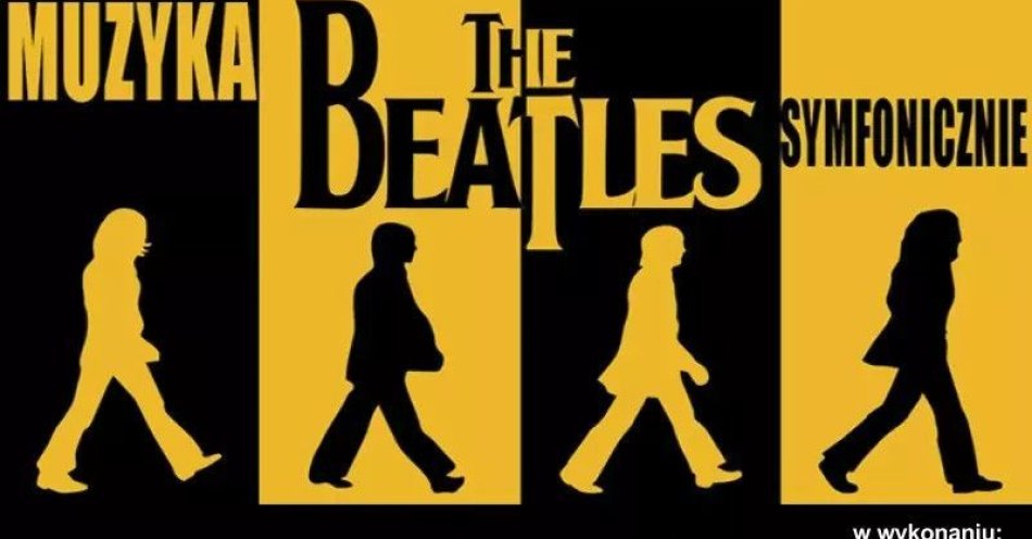 zdjęcie: The Beatles symfonicznie - Opera Nova w Bydgoszczy / kupbilecik24.pl / The Beatles symfonicznie - Opera Nova w Bydgoszczy