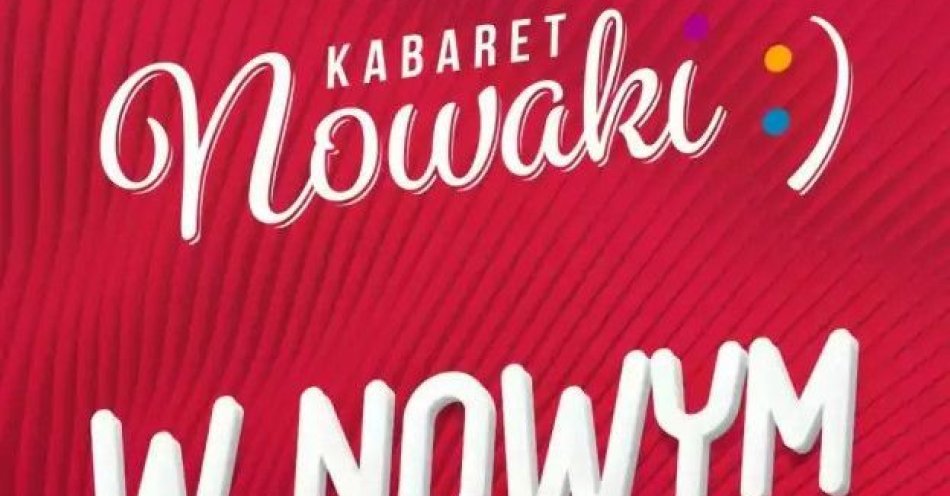 zdjęcie: Kabaret Nowaki w programie Mieliśmy do tego nie wracać! / kupbilecik24.pl / Kabaret Nowaki w programie