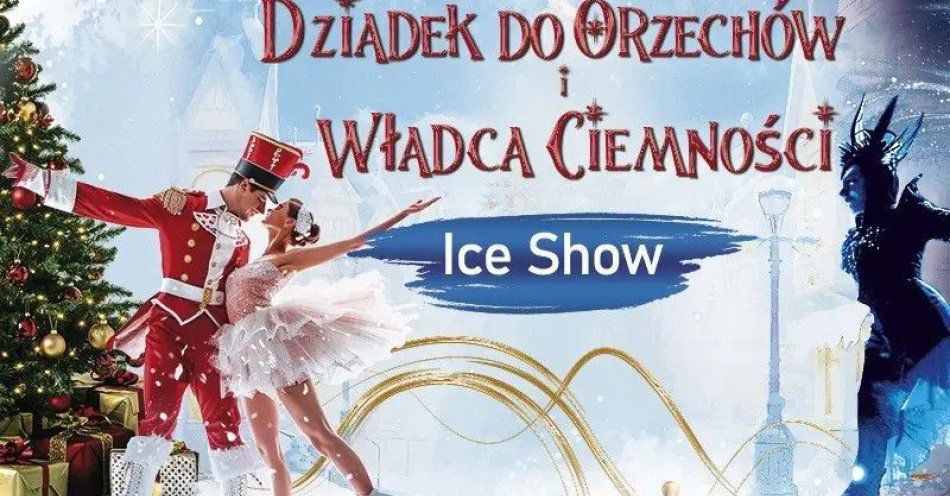 zdjęcie: Zapraszamy na lodowe Widowisko, jakiego jeszcze nie było! / kupbilecik24.pl / Zapraszamy na lodowe Widowisko, jakiego jeszcze nie było!