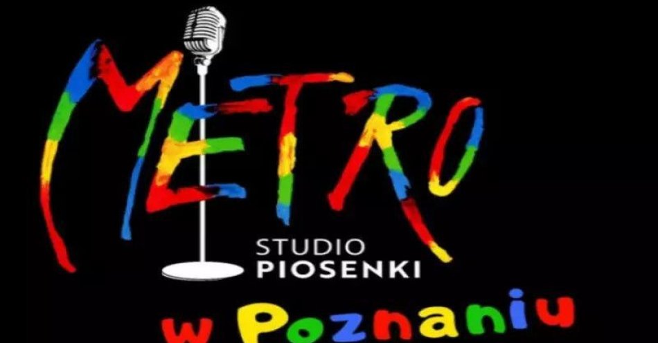 zdjęcie: 5-lecie Studio Piosenki Metro w Poznaniu - II koncert jubileuszowy / kupbilecik24.pl / 5-lecie Studio Piosenki Metro w Poznaniu - II koncert jubileuszowy