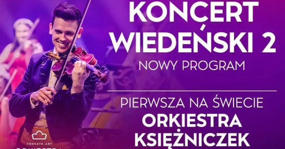 zdjęcie: Pierwsza na Świecie ORKIESTRA KSIĘŻNICZEK, soliści, balet -  NOWY PROGRAM, TOMCZYK ART / kupbilecik24.pl / Pierwsza na Świecie ORKIESTRA KSIĘŻNICZEK, soliści, balet -  NOWY PROGRAM, TOMCZYK ART