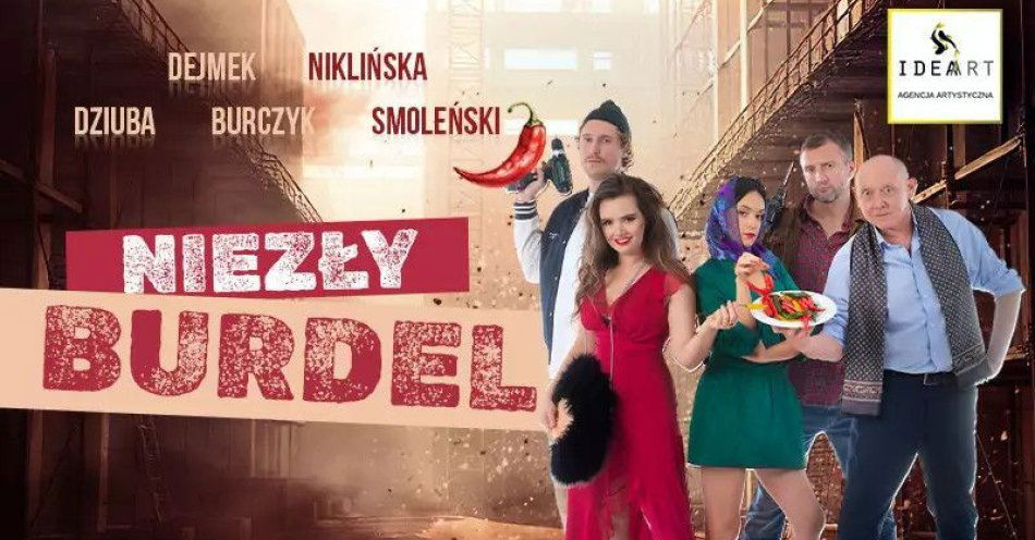 zdjęcie: Niezły Burdel - komedia, w której śmiech miesza się z refleksją! / kupbilecik24.pl /