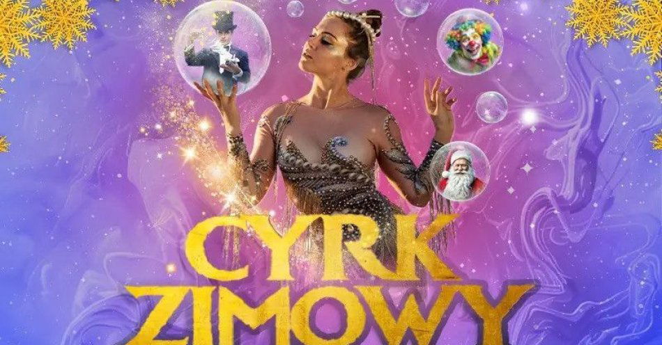 zdjęcie: Zimowa Magia Cyrku / kupbilecik24.pl / Zimowa Magia Cyrku