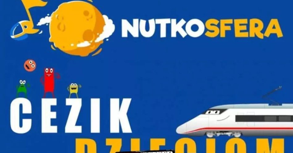 zdjęcie: NutkoSfera - CeZik dzieciom / kupbilecik24.pl / NutkoSfera - CeZik dzieciom