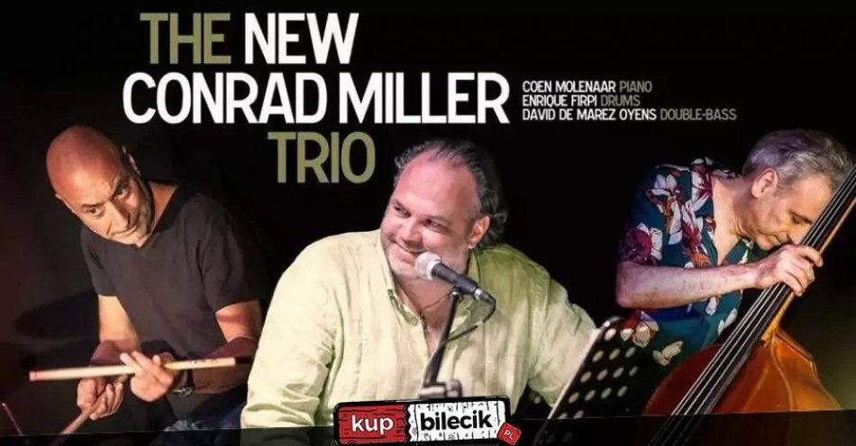 zdjęcie: The New Conrad Miller Trio Night Dreamerr / kupbilecik24.pl / The New Conrad Miller Trio Night Dreamerr