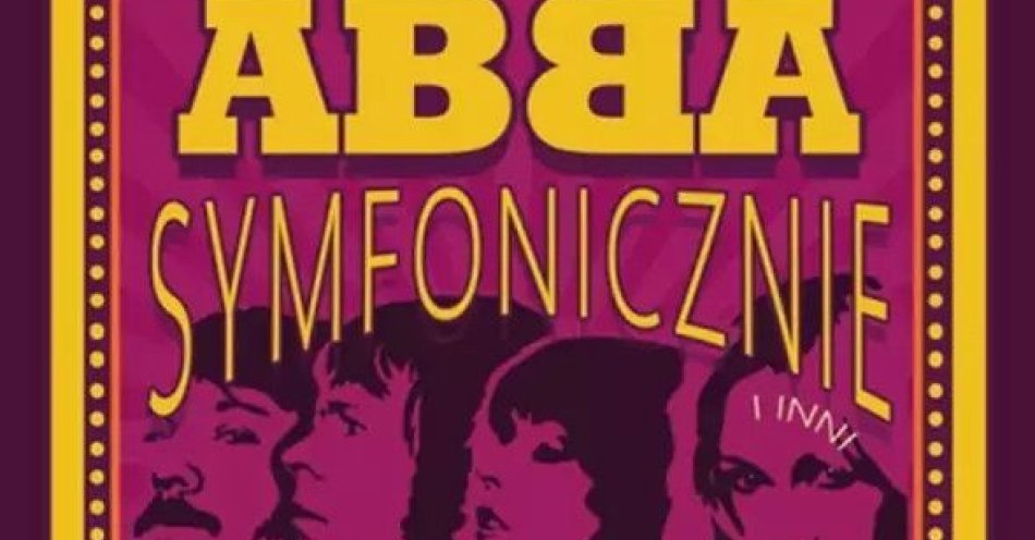 zdjęcie: ABBA I INNI symfonicznie / kupbilecik24.pl / ABBA I INNI symfonicznie
