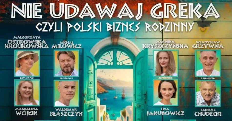 zdjęcie: Nie udawaj Greka - spektakl komediowy / kupbilecik24.pl / Nie udawaj Greka - spektakl komediowy