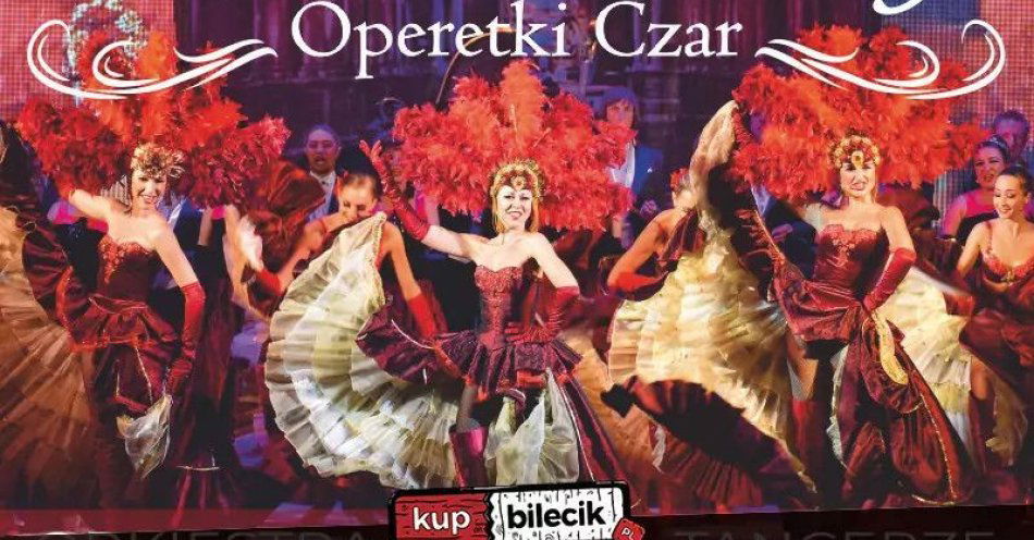 zdjęcie: Operetki Czar - Koncert Noworoczny / kupbilecik24.pl / Operetki Czar - Koncert Noworoczny