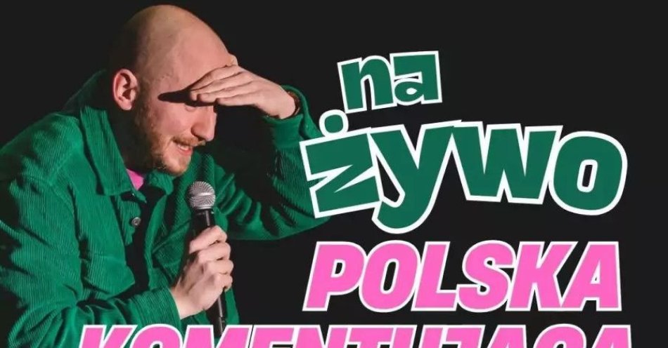 zdjęcie: Damian Skóra - Polska Komentująca na żywo w Krakowie + open mic / kupbilecik24.pl / Damian Skóra - Polska Komentująca na żywo w Krakowie + open mic