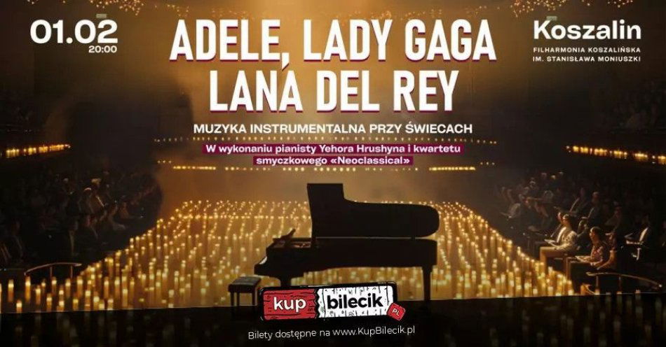 zdjęcie: Adele, Lana Del Rey, Lady Gaga - muzyka przy świecach / kupbilecik24.pl / Adele, Lana Del Rey, Lady Gaga - muzyka przy świecach