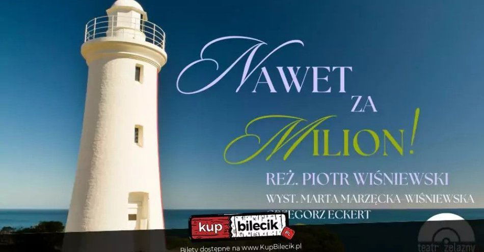 zdjęcie: Nawet za milion! - spektakl komediowy / kupbilecik24.pl / Nawet za milion! - spektakl komediowy